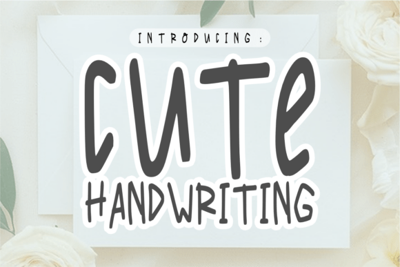 Cute Handwriting: Sweet, Organic Script for Real Design Projects