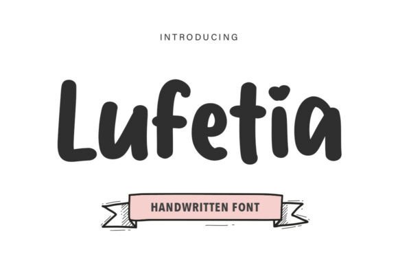 Lufetia: A Whimsical Script Handwritten Font for Joyful Design